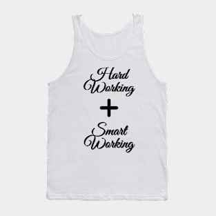 Hardworking and Smartworking Tank Top